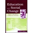 thumbnail image 1 of Pre-Owned Education and Social Change: Themes in the History of American Schooling (Paperback) 0805833390 9780805833393, 1 of 1