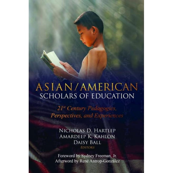 Education and Struggle Asian/American Scholars of Education: 21st Century Pedagogies, Perspectives, and Experiences, Book 18, (Paperback)