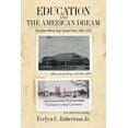 thumbnail image 1 of Education and the American Dream: The Allen-White High School Story 1905-1970, (Paperback), 1 of 1