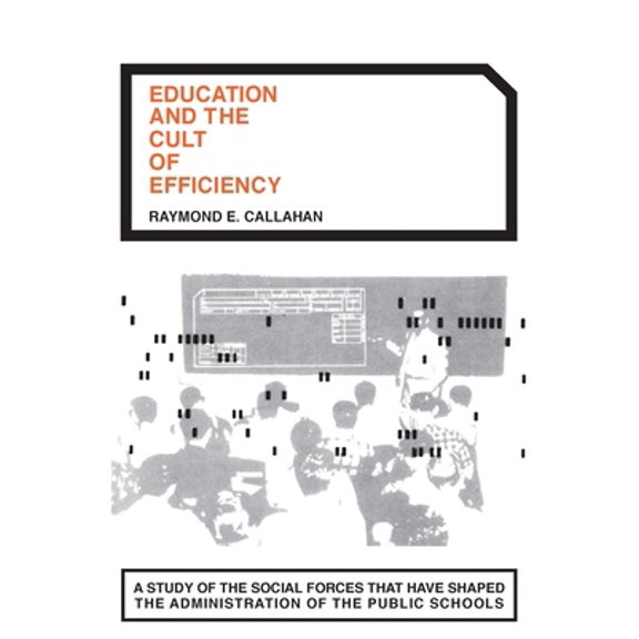 Pre-Owned Education and the Cult of Efficiency (Paperback) 0226091503 9780226091501