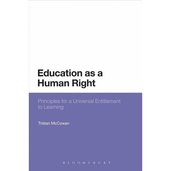 Education as a Human Right: Principles for a Universal Entitlement to Learning, (Hardcover)