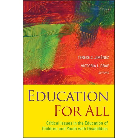 Education for All: Critical Issues in the Education of Children and Youth with Disabilities, (Paperback)