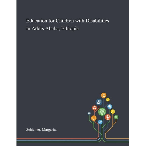 Education for Children With Disabilities in Addis Ababa, Ethiopia, (Paperback)