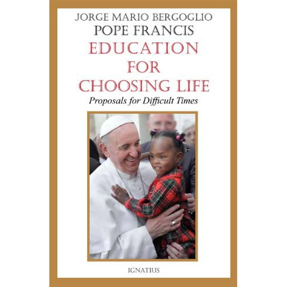 Pre-Owned Education for Choosing Life: Proposals for Difficult Times Paperback