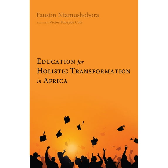 Education for Holistic Transformation in Africa (Paperback)