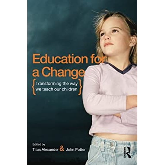 Pre-Owned Education for a Change : Transforming the Way We Teach Our Children 9780415334853 /