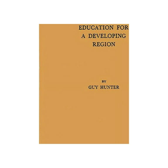 Education for a Developing Region: A Study in East Africa, (Hardcover)
