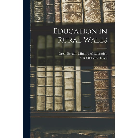 Education in Rural Wales, (Paperback)