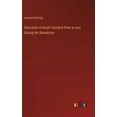 thumbnail image 1 of Education in South Carolina Prior to and During the Revolution (Hardcover), 1 of 1