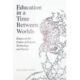 thumbnail image 1 of Education in a Time Between Worlds: Essays on the Future of Schools, Technology, and Society, (Paperback), 1 of 1