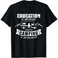 thumbnail image 1 of Education is important but camping is importanter RV T-Shirt, 1 of 3