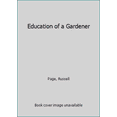 thumbnail image 1 of Pre-Owned Education of a Gardener (Paperback) 0002713748 9780002713740, 1 of 1