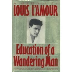 Pre-Owned Education of a Wandering Man by Louis L'Amour (Hardcover)