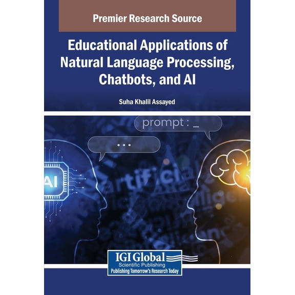 Educational Applications of Natural Language Processing, Chatbots, and AI, (Paperback)