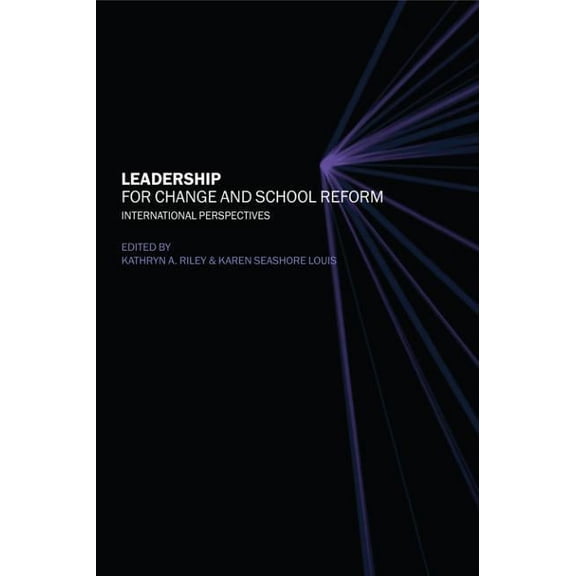 Educational Change & Development S Leadership for Change and School Reform: International Perspectives, (Paperback)