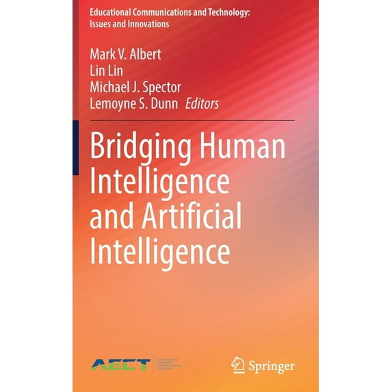 Educational Communications and Technolog Bridging Human Intelligence and Artificial Intelligence, (Hardcover)