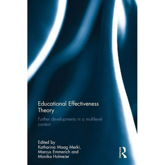 Educational Effectiveness Theory: Further developments in a multilevel context, (Hardcover)