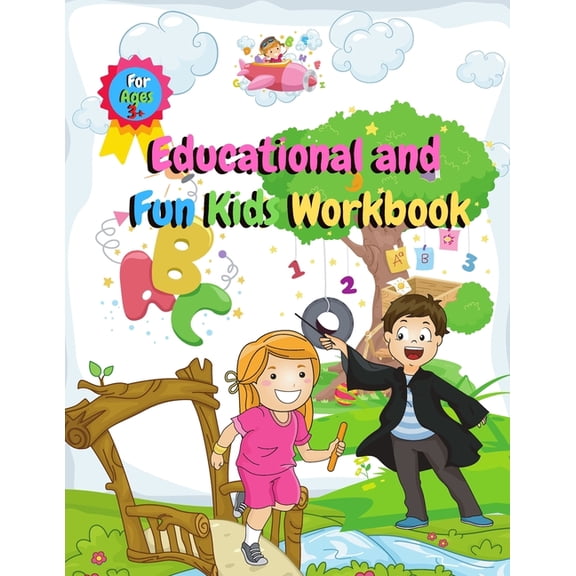 Educational and Fun Kids Workbook : Perfect For Children in Preschool, Kindergarten, 1st Grade (Engaging Activities For Young Children, 4-8 Ages ) (Paperback)