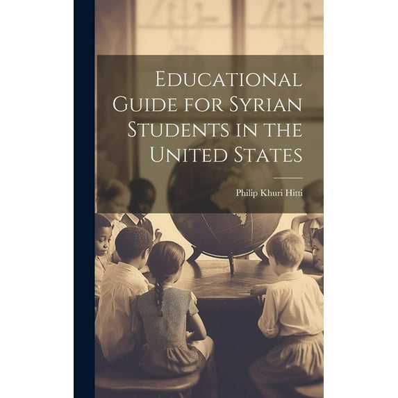 Educational Guide for Syrian Students in the United States (Hardcover)