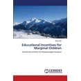 thumbnail image 1 of Educational Incentives for Marginal Children (Paperback), 1 of 1