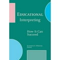 thumbnail image 1 of Pre-Owned Educational Interpreting: How It Can Succeed, 1 of 1