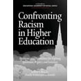 thumbnail image 1 of Educational Leadership for Social Justic Confronting Racism in Higher Education: Problems and Possibilities for Fighting Ignorance, Bigotry and Isolation, (Paperback), 1 of 1