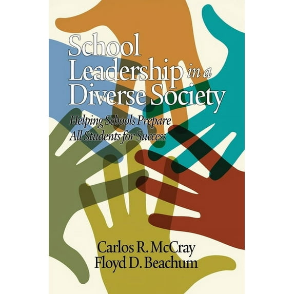 Educational Leadership for Social Justic School Leadership in a Diverse Society: Helping Schools Prepare All Students for Success, (Paperback)