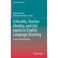thumbnail image 1 of Educational Linguistics: Criticality, Teacher Identity, and (In)Equity in English Language Teaching: Issues and Implications (Hardcover), 1 of 1