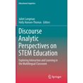 thumbnail image 1 of Educational Linguistics Discourse Analytic Perspectives on Stem Education: Exploring Interaction and Learning in the Multilingual Classroom, Book 32, (Hardcover), 1 of 1