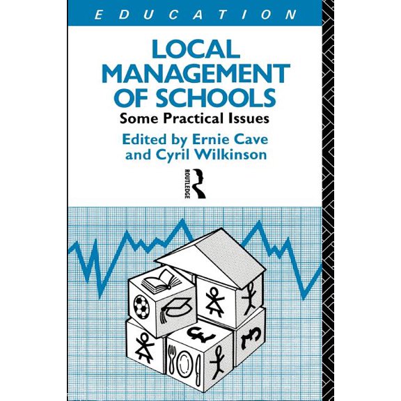 Educational Management Local Management of Schools: Some Practical Issues, (Paperback)
