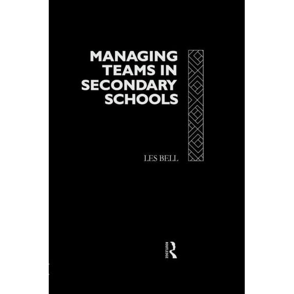 Educational Management S Managing Teams in Secondary Schools, (Paperback)