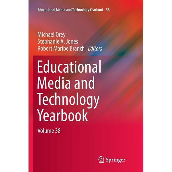 Educational Media and Technology Yearboo Educational Media and Technology Yearbook: Volume 38, Book 38, (Paperback)