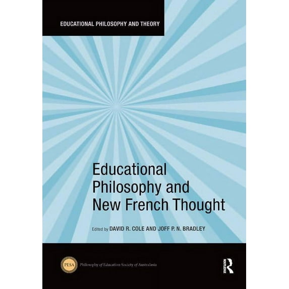 Educational Philosophy and Theory Educational Philosophy and New French Thought, (Paperback)