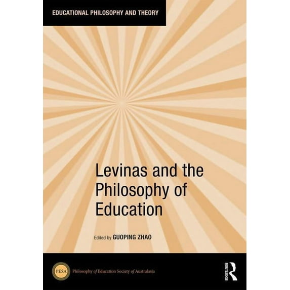 Educational Philosophy and Theory Levinas and the Philosophy of Education, (Hardcover)