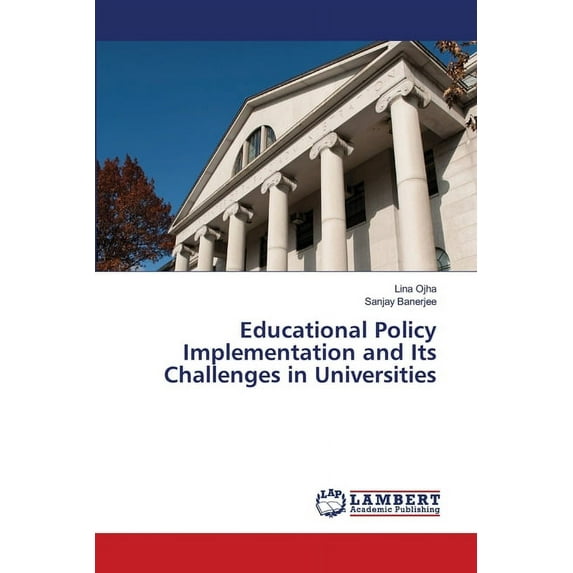 Educational Policy Implementation and Its Challenges in Universities, (Paperback)