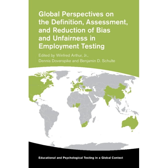 Educational and Psychological Testing in Global Perspectives on the Definition, Assessment, and Reduction of Bias and Unfairness in Employment Testing, (Hardcover)