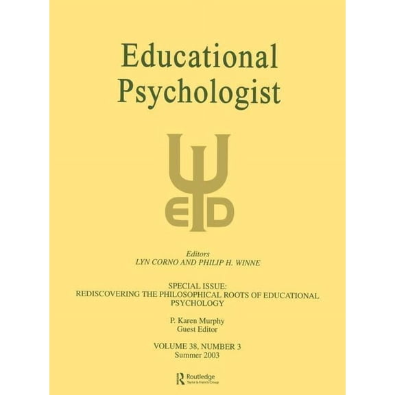 Educational Psychologist Rediscovering the Philosophical Roots of Educational Psychology: A Special Issue of Educational Psychologist, (Paperback)