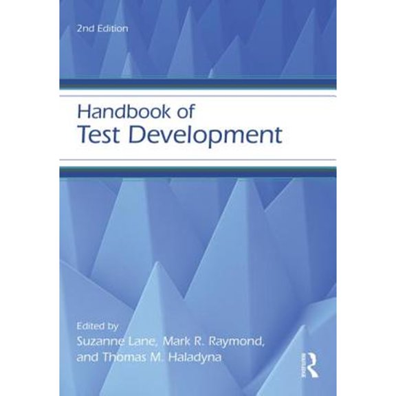 Pre-Owned Handbook of Test Development (Paperback) by Suzanne Lane, Mark R Raymond, Thomas M Haladyna