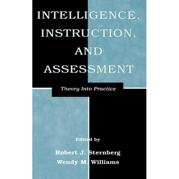 Educational Psychology Intelligence, Instruction, and Assessment: Theory Into Practice, (Paperback)
