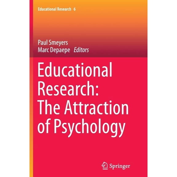 Educational Research Educational Research: The Attraction of Psychology, Book 6, (Paperback)