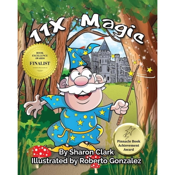 Educational Science (Math) 11X Magic: A Children's Picture Book That Makes Math Fun, With a Cartoon Rhyming Format to Help Kids See How Magical 11X, Book 2, (Paperback)
