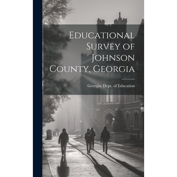 Educational Survey of Johnson County, Georgia (Hardcover)