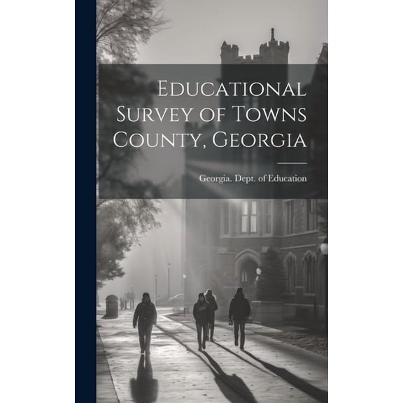 Educational Survey of Towns County, Georgia, (Hardcover)