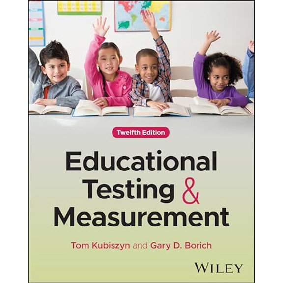 Pre-Owned Educational Testing and Measurement, 9781119931775, 1119931770, Paperback, 12 edition