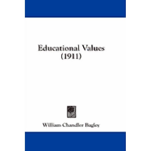 Educational Values (1911) (Paperback)