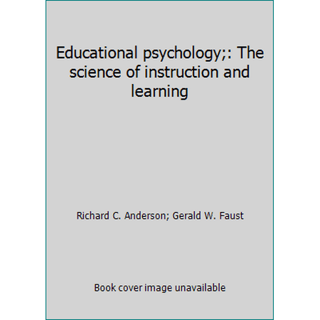 Educational psychology;: The science of instruction and learning [Paperback - Used]
