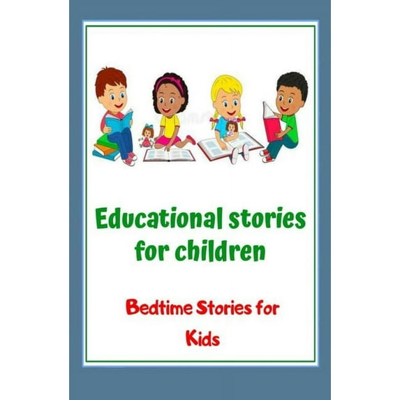 Educational stories for children : Bedtime stories for kids (Paperback)