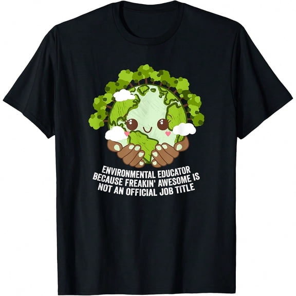 Educator Awesome Is Not Job le Nature Lover T-Shirt.