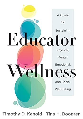 Pre-Owned Educator Wellness : A Guide for Sustaining Physical, Mental ...