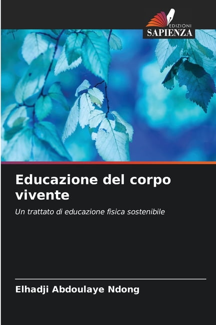 Educazione del corpo vivente, (Paperback)